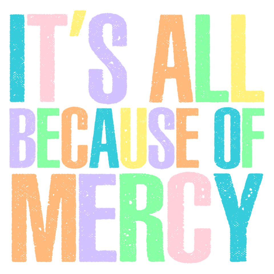 Faith   it’s all because of mercy