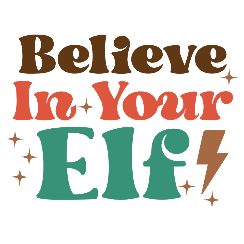 Seasons   christmas believe in your elf