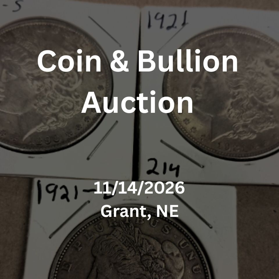 Coin & bullion auction 11 14 2026 grant ne eskew auction service