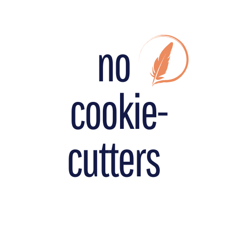 no cookie-cutters