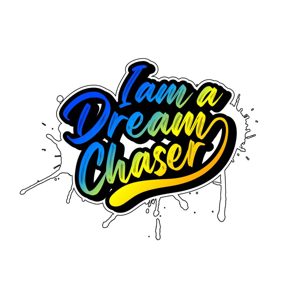 I am a dream chaser jpeg