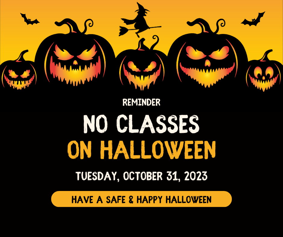 No class on halloween!