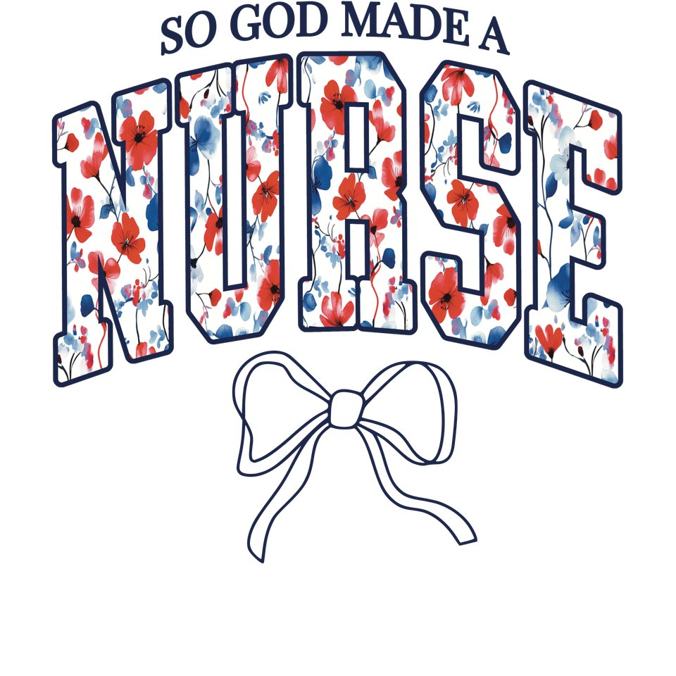 Profession   medical nurse so god made a nurse red white and blue